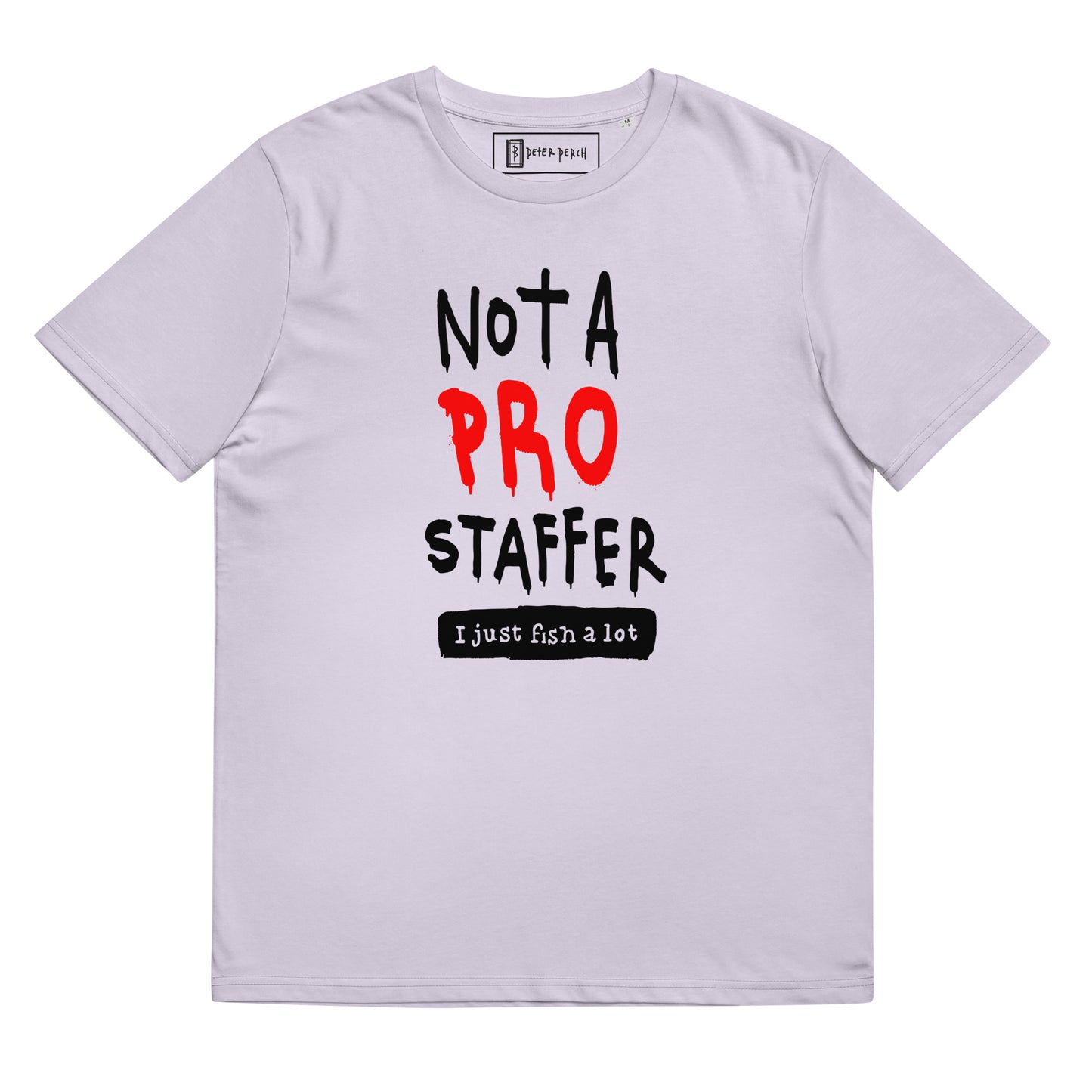 Not A Pro Staffer Unisex organic cotton t-shirt