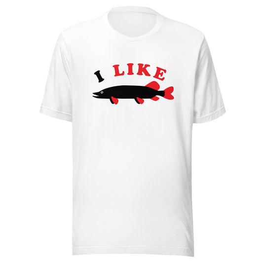 I Like Pike Unisex t-shirt